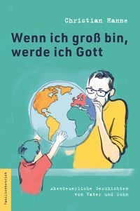 Produktbild: Wenn ich groß bin, werde ich Gott