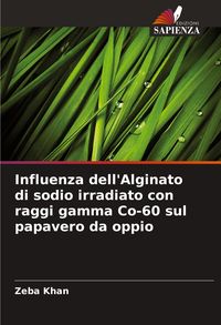 Produktbild: Influenza dell'Alginato di sodio irradiato con raggi gamma Co-60 sul papavero da oppio