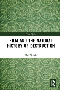 Produktbild: Film and the Natural History of Destruction
