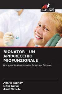 Produktbild: Bionator - Un Apparecchio Miofunzionale