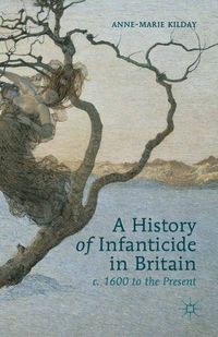 Produktbild: A History of Infanticide in Britain, c. 1600 to the Present