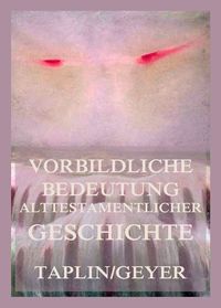 Produktbild: Vorbildliche Bedeutung alttestamentlicher Geschichte