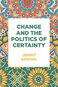 Produktbild: Change and the politics of certainty