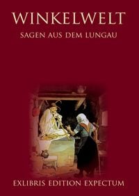 Produktbild: Winkelwelt - Sagen aus dem Lungau - Edition Exlibris Expectum
