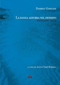 Produktbild: La danza azzurra nel deserto. Poesie (1969 - 2024)