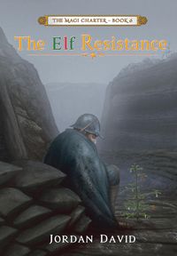Produktbild: The Elf Resistance - Book Six of the Magi Charter