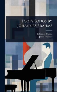 Produktbild: Forty Songs By Johannes Brahms