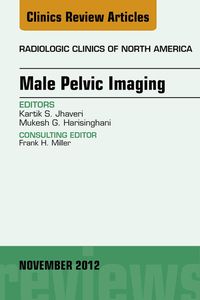 Produktbild: Male Pelvic Imaging, An Issue of Radiologic Clinics of North America