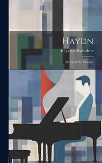 Produktbild: Haydn; sa vie et ses oeuvres