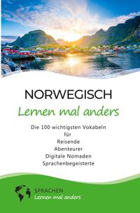 Bild vom Artikel Norwegisch lernen mal anders - Die 100 wichtigsten Vokabeln vom Autor Sprachen lernen mal anders