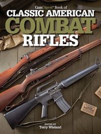 Produktbild: Gun Digest Book of Classic American Combat Rifles