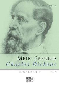 Produktbild: Mein Freund Charles Dickens. Erster Band