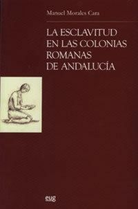 Produktbild: La esclavitud en las colonias romanas de Andaluc&iacute;a