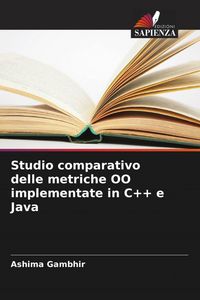 Produktbild: Studio comparativo delle metriche OO implementate in C++ e Java