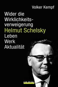 Produktbild: Helmut Schelsky &ndash; Wider die Wirklichkeitsverweigerung