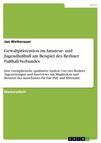 Produktbild: Gewaltpr&auml;vention im Amateur- und Jugendfu&szlig;ball am Beispiel des Berliner Fu&szlig;ball-Verbandes