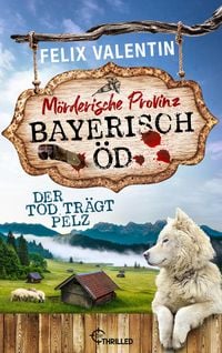 Produktbild: Bayerisch &Ouml;d - Der Tod tr&auml;gt Pelz