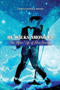 Produktbild: He Walks Among Us: The "After" Life of Elvis Presley