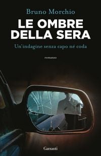 Produktbild: Le ombre della sera. Bacci Pagano e un'indagine senza capo n&eacute; coda