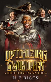 Produktbild: Optimizing Swordplay (A More Efficient Fantasy, #3)