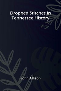 Produktbild: Dropped stitches in Tennessee history