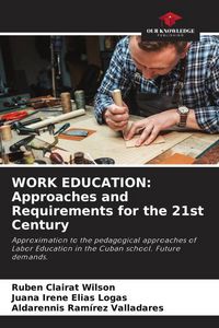 Produktbild: WORK EDUCATION: Approaches and Requirements for the 21st Century