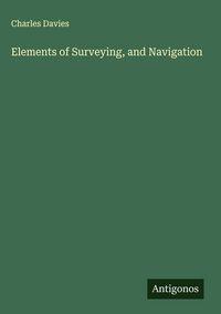 Produktbild: Elements of Surveying, and Navigation