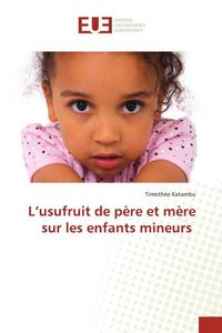 Produktbild: L'usufruit de p&egrave;re et m&egrave;re sur les enfants mineurs