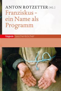 Produktbild: Franziskus &ndash; ein Name als Programm