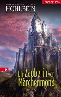 Produktbild: Die Zauberin von M&auml;rchenmond