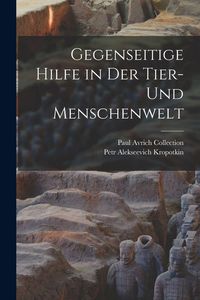 Produktbild: Gegenseitige Hilfe in Der Tier- Und Menschenwelt