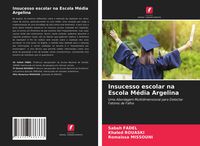 Produktbild: Insucesso escolar na Escola M&eacute;dia Argelina