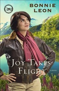 Produktbild: Joy Takes Flight (Alaskan Skies Book #3)