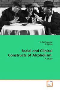 Produktbild: Sugumar, V: Social and Clinical Constructs of Alcoholism: