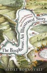 Produktbild: The Bosphorus An Illustrated Story