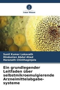 Produktbild: Ein grundlegender Leitfaden &uuml;ber selbstmikroemulgierende Arzneimittelabgabe- systeme