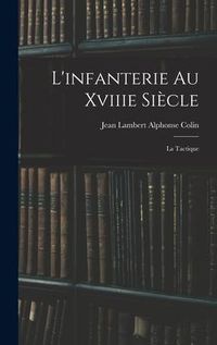 Produktbild: L'infanterie Au Xviiie Si&egrave;cle