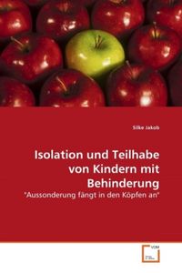 Produktbild: Jakob, S: Isolation und Teilhabe von Kindern mit Behinderung