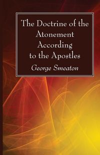 Produktbild: The Doctrine of the Atonement According to the Apostles
