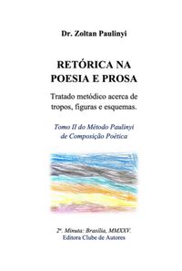 Produktbild: Ret&oacute;rica Na Poesia E Prosa: Tratado Met&oacute;dico Acerca De Tropos, Figuras E Esquemas.