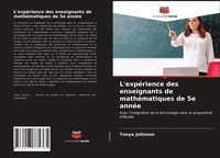 Produktbild: L'exp&eacute;rience des enseignants de math&eacute;matiques de 5e ann&eacute;e