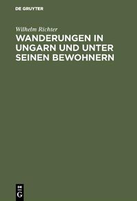 Produktbild: Wanderungen in Ungarn und unter seinen Bewohnern