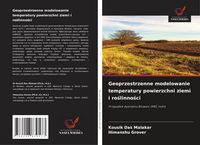 Produktbild: Geoprzestrzenne modelowanie temperatury powierzchni ziemi i ro&iquest;linno&iquest;ci