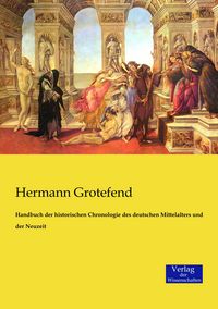 Produktbild: Handbuch der historischen Chronologie des deutschen Mittelalters und der Neuzeit
