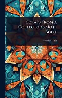 Produktbild: Scraps From a Collector's Note Book