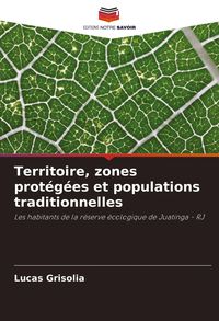 Produktbild: Territoire, zones prot&eacute;g&eacute;es et populations traditionnelles