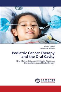 Produktbild: Pediatric Cancer Therapy and the Oral Cavity