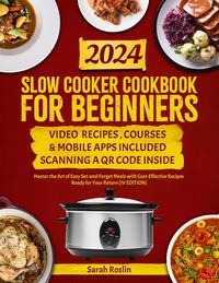 Produktbild: Slow Cooker Cookbook for Beginners: Master the Art of Easy Set-and-Forget Meals with Cost-Effective Recipes Ready for Your Return [IV EDITION]
