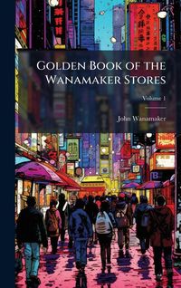 Produktbild: Golden Book of the Wanamaker Stores
