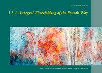 Produktbild: 1 3 4 - Integral Threefolding of the Fourth Way